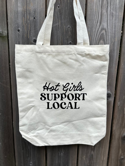 HOT GIRLS SUPPORT LOCAL TOTE