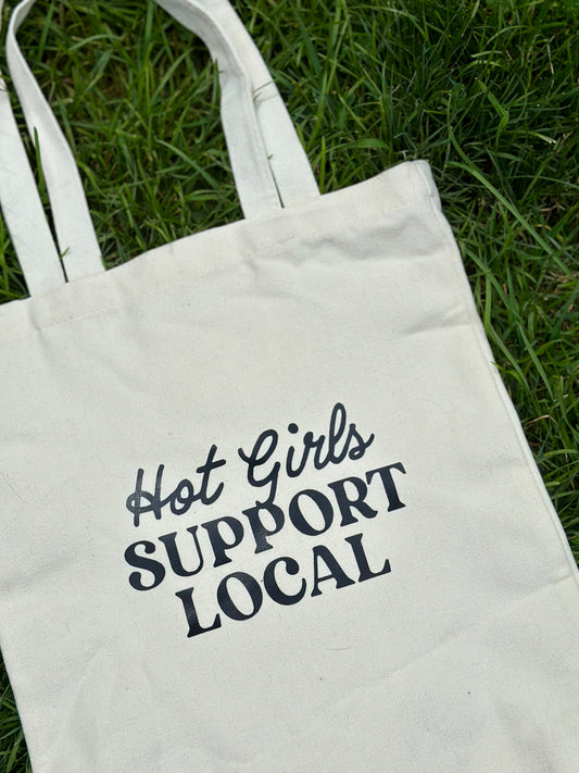 HOT GIRLS SUPPORT LOCAL TOTE